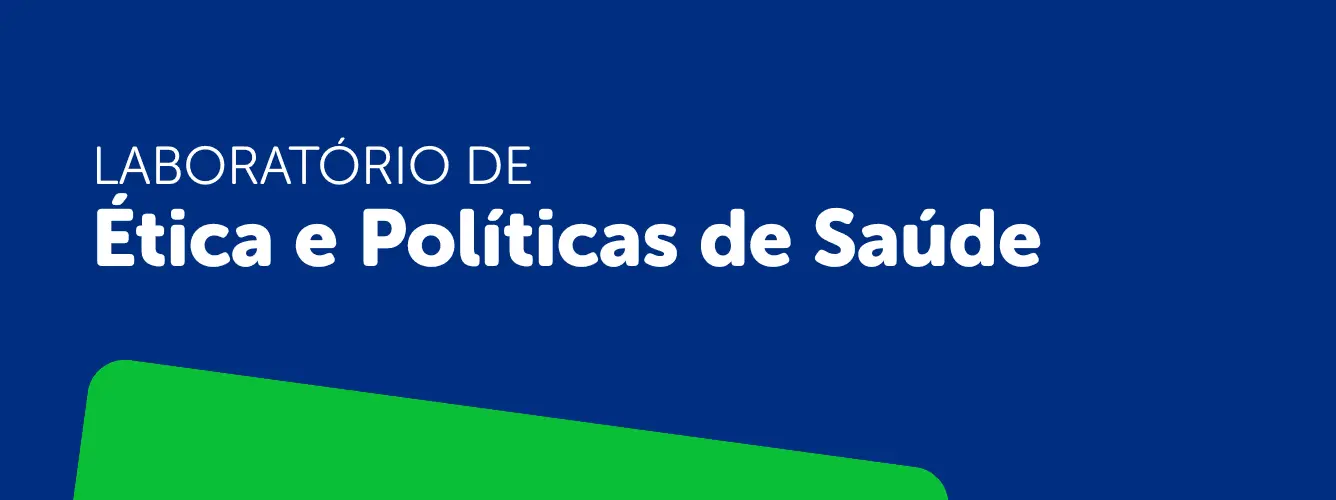 Laboratório de Ética e Políticas de Saúde 