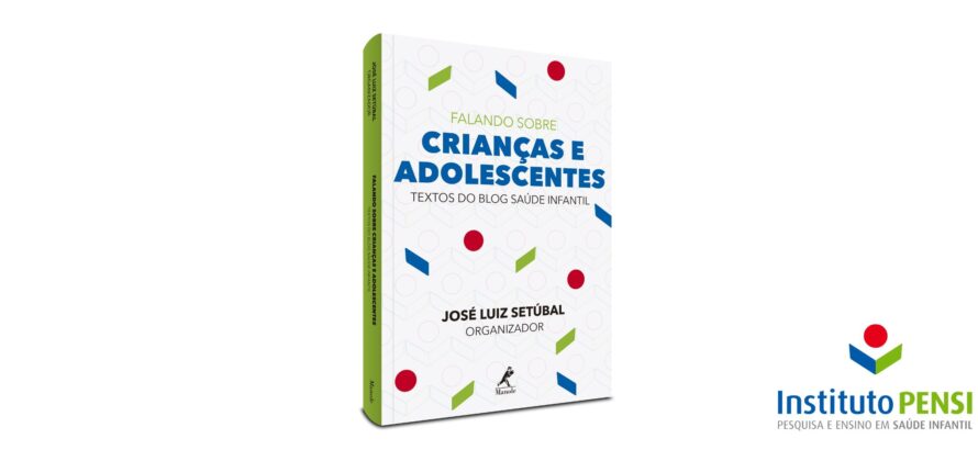 Lançamento de livro: José Luiz Setúbal – Falando sobre Crianças e Adolescentes